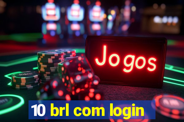 10 brl com login